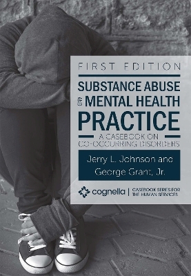 Substance Abuse and Mental Health Practice - Jerry L. Johnson, George Grant Jr.