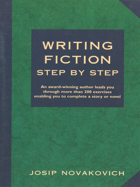 Writing Fiction Step by Step -  Josip Novakovich