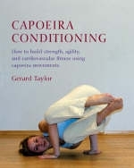 Capoeira Conditioning -  Gerard Taylor