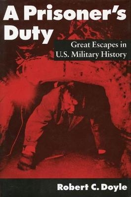 A Prisoner's Duty - Robert C. Doyle