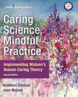 Caring Science, Mindful Practice - Sitzman, Kathleen; Watson, Jean