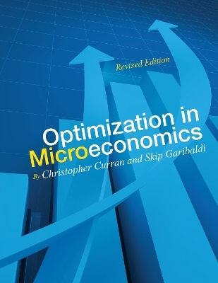 Optimization in Microeconomics - Christopher Curran, Skip Garibaldi