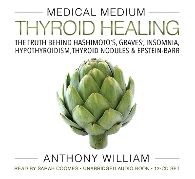 Medical Medium Thyroid Healing - Anthony William