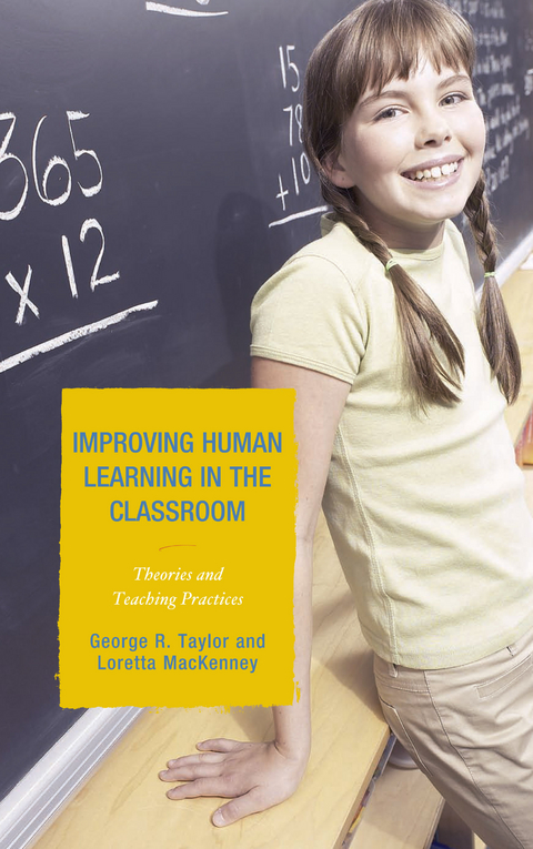 Improving Human Learning in the Classroom -  Loretta MacKenney,  George R. Taylor