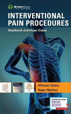 Interventional Pain Procedures - Michael Sabia, Rajat Mathur