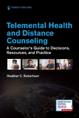 Telemental Health and Distance Counseling - Heather C. Robertson