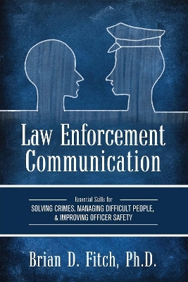 Law Enforcement Communication - Brian D. Fitch