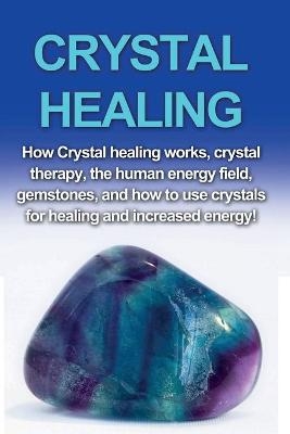 Crystal Healing - Amber Rainey