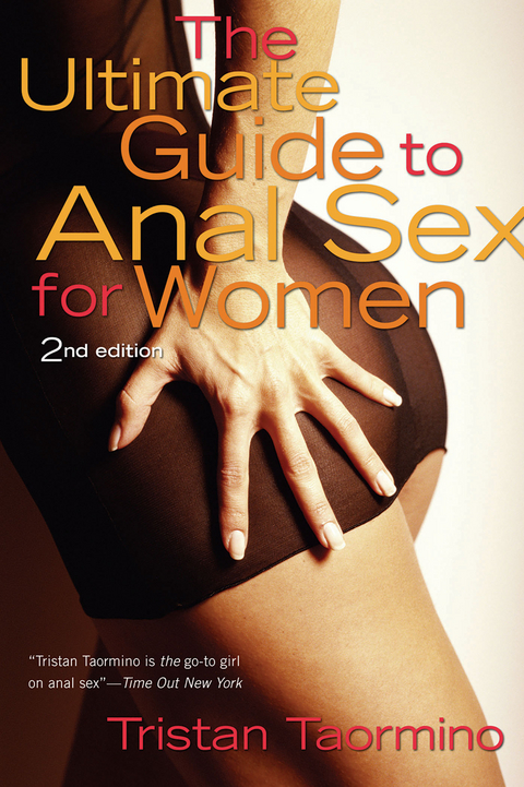 Ultimate Guide to Anal Sex for Women -  Tristan Taormino