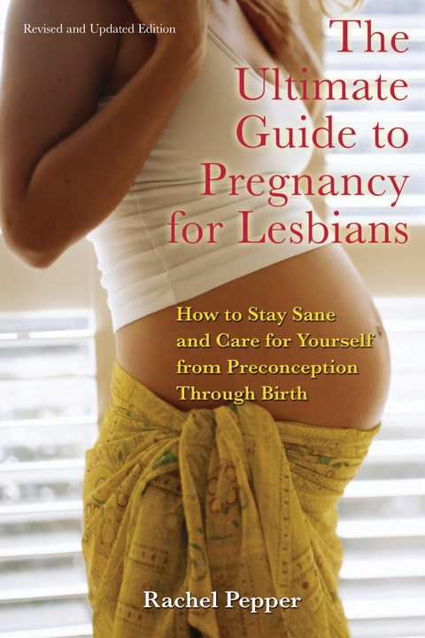 Ultimate Guide to Pregnancy for Lesbians -  Rachel Pepper