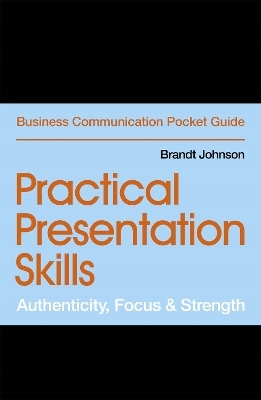 Practical Presentation Skills - Brandt Johnson