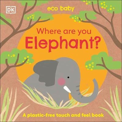 Eco Baby Where Are You Elephant? -  Dk
