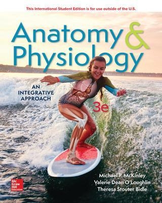 ISE Anatomy & Physiology: An Integrative Approach - Michael McKinley, Valerie O'Loughlin, Theresa Bidle