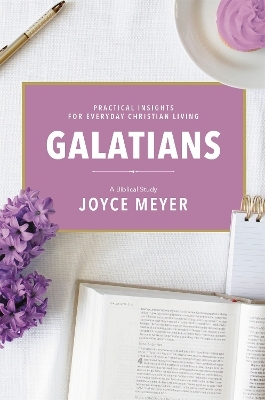 Galatians - Joyce Meyer