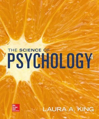 The Science of Psychology: An Appreciative View - Looseleaf - Laura King