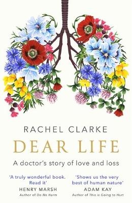 Dear Life - Rachel Clarke