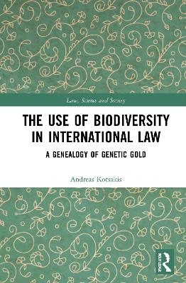 The Use of Biodiversity in International Law - Andreas Kotsakis