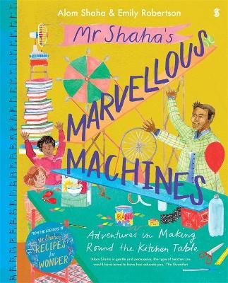 Mr Shaha's Marvellous Machines - Alom Shaha