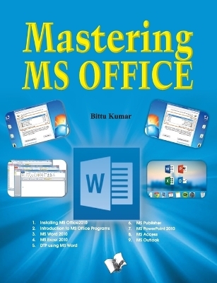 Mastering Ms Office - Bittu Kumar