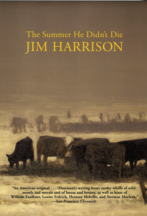 Summer He Didn't Die -  Jim Harrison