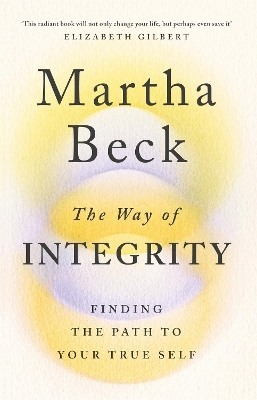 The Way of Integrity - Martha Beck