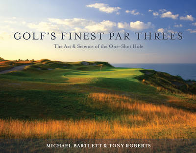 Golf's Finest Par Threes -  Michael Bartlett,  Tony Roberts