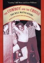 Cowboy And The Cross -  Bill Watts,  Scott Williams