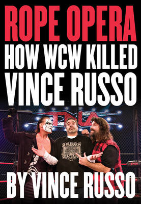 Rope Opera -  Vince Russo