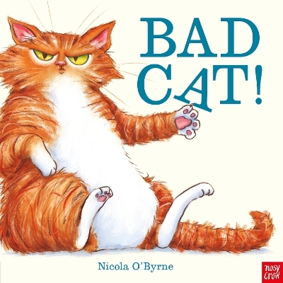 Bad Cat! - Nicola O'Byrne