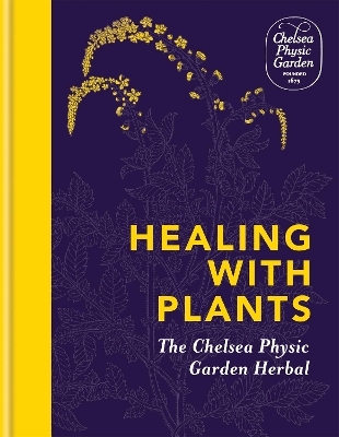 Healing with Plants - Chelsea Physic Garden