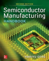 Semiconductor Manufacturing Handbook, Second Edition - Geng, Hwaiyu
