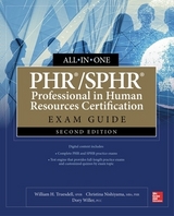 PHR/SPHR Professional in Human Resources Certification All-in-One Exam Guide, Second Edition - Truesdell, William; Nishiyama, Christina; Willer, Dory