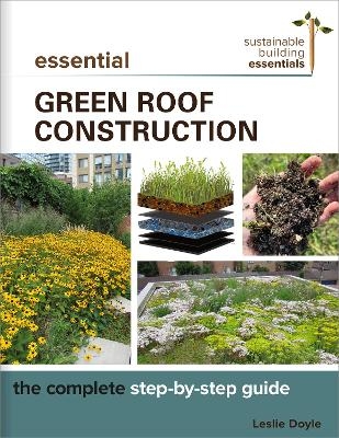 Essential Green Roof Construction - Leslie Doyle