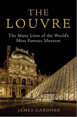 The Louvre - James Gardner