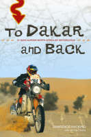 To Dakar and Back -  Wil De Clercq,  Lawrence Hacking