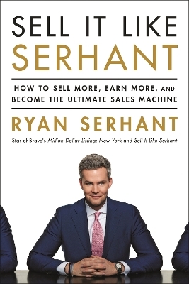 Sell It Like Serhant - Ryan Serhant