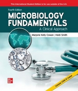 Microbiology Fundamentals: A Clinical Approach ISE - Cowan, Marjorie Kelly; Smith, Heidi; Lusk, Jennifer