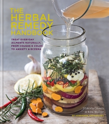 The Herbal Remedy Handbook - Kim Walker, Vicky Chown