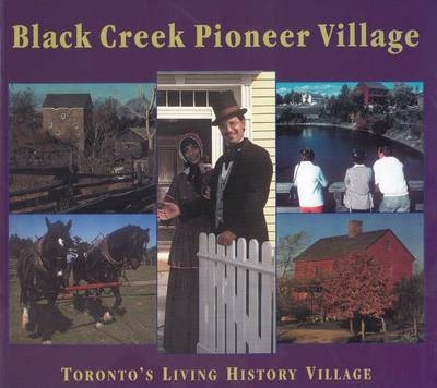 Black Creek Pioneer Village -  Helma Mika,  Nick Mika,  Gary Thompson