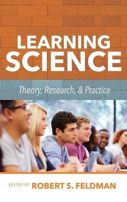 Learning Science: Theory, Research, and Practice - Robert Feldman DO NOT USE, Robert Feldman