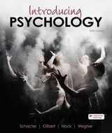 Introducing Psychology - Schacter, Daniel L.; Gilbert, Daniel; Nock, Matthew; Wegner, Daniel