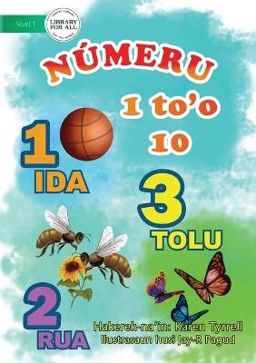 Numbers For Me (Tetun edition) - Númeru 1 to'o 10 - Karen Tyrell