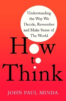 How To Think - John Paul Minda