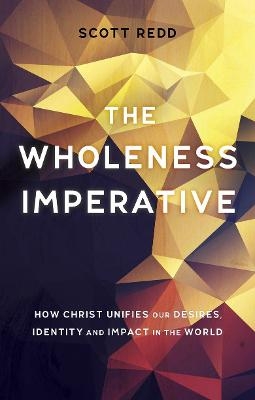 The Wholeness Imperative - John Scott Redd  Jr.