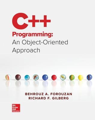 C++ Programming: An Object-Oriented Approach - Behrouz A. Forouzan, Richard Gilberg