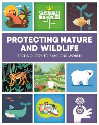 Green Tech: Protecting Nature and Wildlife - Alice Harman