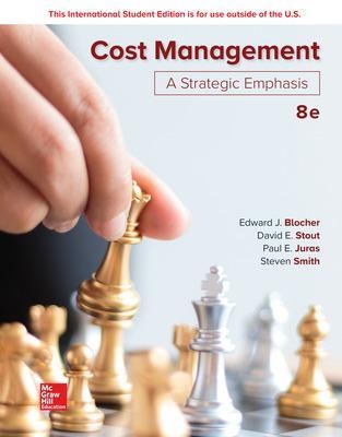 ISE Cost Management: A Strategic Emphasis - Edward Blocher, David Stout, Paul Juras, Steven Smith