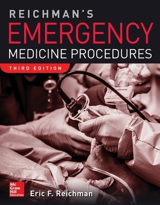 Reichman's Emergency Medicine Procedures - Eric Reichman