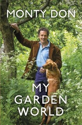 My Garden World - Monty Don