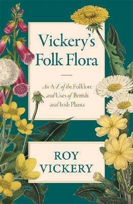 Vickery's Folk Flora - Roy Vickery